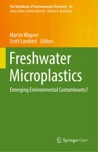 Martin Wagner & Scott Lambert — Freshwater Microplastics