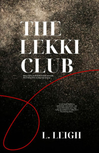 Leigh, L. — The Lekki Club: A Domme Romance