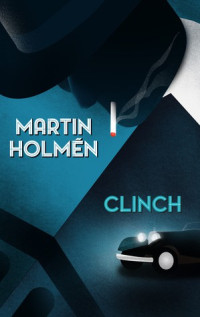 Martin Holmén  — Clinch