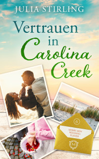 Julia Stirling — Julia Stirling - The Merry Men Weddingplanner 07 - Vertrauen in Carolina Creek