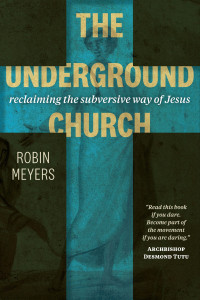 Robin Meyers; — The Underground Church