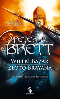 Peter V. Brett — Wielki Bazar. Zloto Brayana