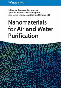 Deepu A Gopakumar — Nanomaterials for Air‐ and Water Purification