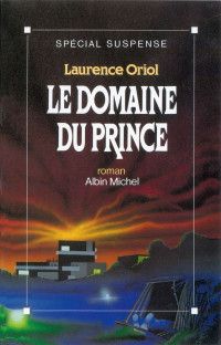 Laurence Oriol [Oriol, Laurence] — Le domaine du prince