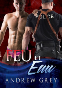 Andrew Grey — Feu et eau