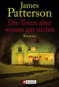 Patterson, James — Die Toten Aber Wissen Gar Nichts