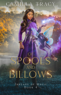 Camilla Tracy — Of Spools and Billows. Treads of Magic Book 4