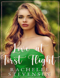 Rachelle Stevensen [Stevensen, Rachelle] — Love at First Flight