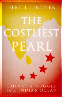 Bertil Lintner — The Costliest Pearl