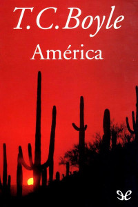 T. C. Boyle — América