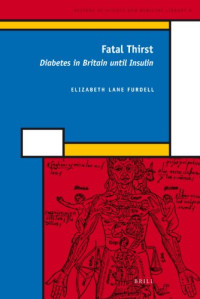 Elizabeth Lane Furdell — Fatal Thirst: Diabetes in Britain until Insulin
