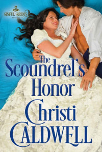 Christi Caldwell [Caldwell, Christi] — The Scoundrel's Honor (Sinful Brides Book 2)