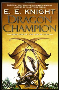 E. E. Knight — Dragon Champion (1)