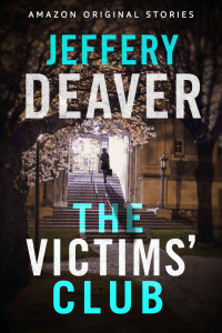 Jeffery Deaver — The Victims' Club (Kindle Single)