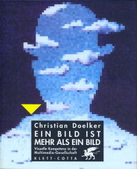 Christian Doelker; — Ein Bild ist mehr als ein Bild