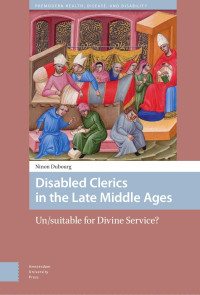 Ninon Dubourg — Disabled Clerics in the Late Middle Ages