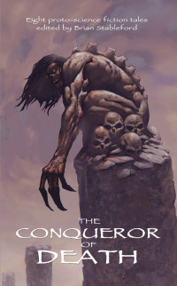 Brian Stableford — The Conqueror of Death