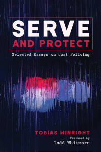 Tobias Winright; — Serve and Protect