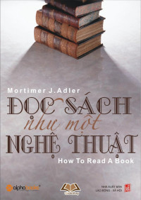 Mortimer J. Adler — Đọc sách như một nghệ thuật