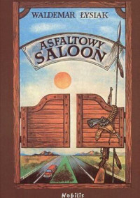 Waldemar Łysiak — Asfaltowy saloon