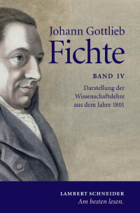 Medicus, Fritz — Johann Gottlieb Fichte Ausgewählte Werk in sechs Bänden Vierter Band