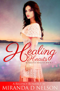 Miranda D Nelson — Healing Hearts (Roselund Heights Book 1)