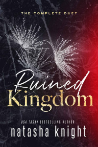 Natasha Knight — Ruined Kingdom: The Complete Duet