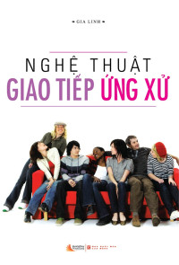 Gia Linh — Nghệ thuật giao tiếp ứng xử