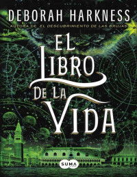 Deborah Harkness — El libro de la vida 