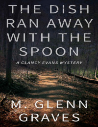 M Glenn Graves — The Dish Ran Away With The Spoon