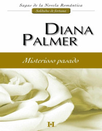 Diana Palmer — Misterioso pasado