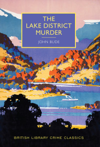 John Bude — The Lake District Murder (British Library Crime Classics)