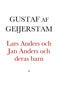 Geijerstam, Gustaf af — LarsAndersOchJanAndes.