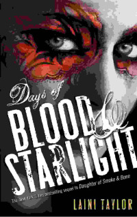 Laini Taylor [Taylor, Laini] — Days Of Blood And Starlight