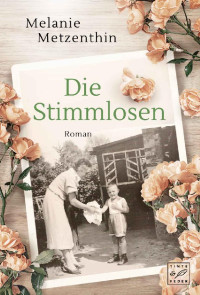 Melanie Metzenthin — Die Stimmlosen