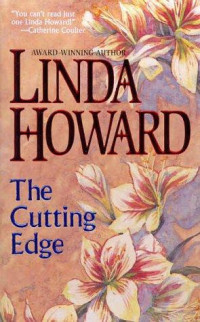 Linda Howard — The Cutting Edge