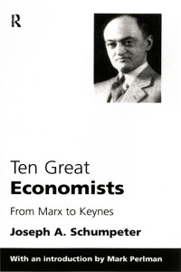 Schumpeter, Joseph A., Perlman, Mark — Ten Great Economists