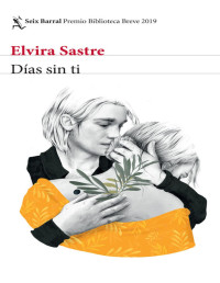 Elvira Sastre — Dias sin ti