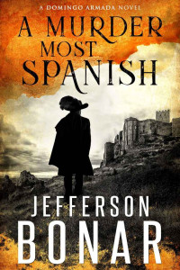 Jefferson Bonar — A Murder Most Spanish