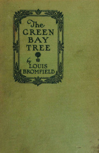 Louis Bromfield — The green bay tree