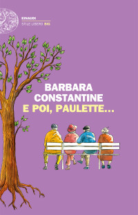 Barbara Constantine — E poi, Paulette...