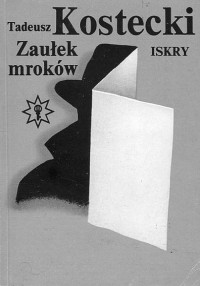 Kostecki Tadeusz — Zaułek mroków