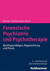 Norbert Konrad & Christian Huchzermeier & Wilfried Rasch — Forensische Psychiatrie und Psychotherapie