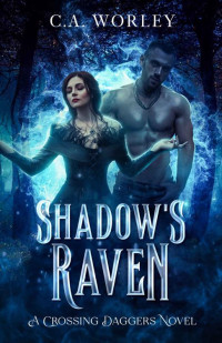 C.A. Worley — Shadow's Raven
