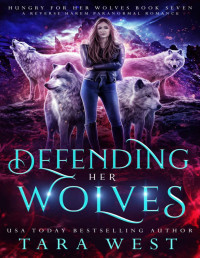 Tara West — Defending Her Wolves