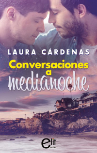 Laura Cárdenas — Conversaciones a medianoche (Elit Lgtbi) (Spanish Edition)