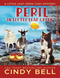 Cindy Bell — Peril in Little Leaf Creek (Little Leaf Creek Mystery 2)