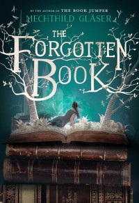 Mechthild Gläser [Gläser, Mechthild] — The Forgotten Book