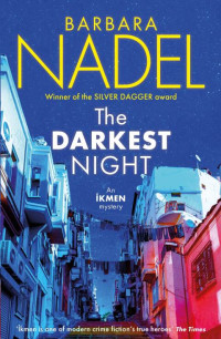 Barbara Nadel — The Darkest Night