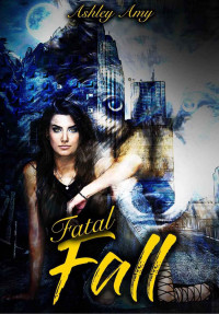 Ashley Amy — 1 - Fatal Fall: Shifter Menage